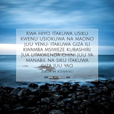 Picture 07 - Mika 3:6 SWHULB - Kwa hiyo, itakuwa usiku kwenu usiokuwa na maono - Bible Verse Picture