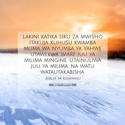 Picture 07 - Mika 4:1 SWHULB - Lakini katika siku za mwisho itakuja kuhusu - Bible Verse Picture
