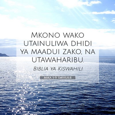 Picture 07 - Mika 5:9 SWHULB - Mkono wako utainuliwa dhidi ya maadui zako, na - Bible Verse Picture