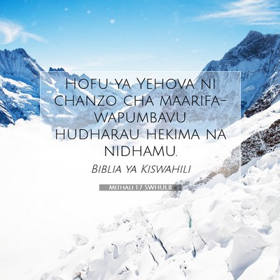 Picture 07 - Mithali 1:7 SWHULB - Hofu ya Yehova ni chanzo cha maarifa- wapumbavu - Bible Verse Picture