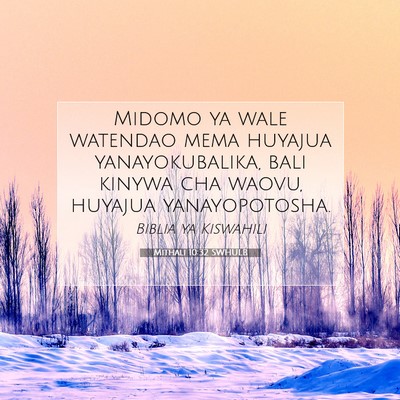 Picture 07 - Mithali 10:32 SWHULB - Midomo ya wale watendao mema huyajua - Bible Verse Picture