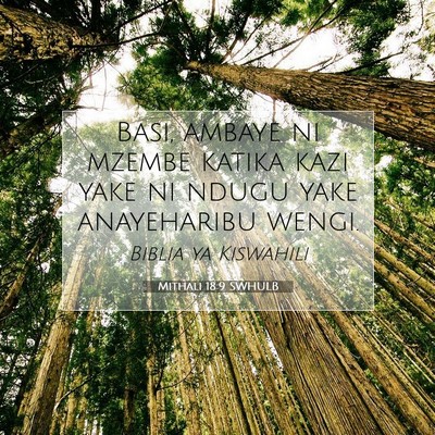 Picture 07 - Mithali 18:9 SWHULB - Basi, ambaye ni mzembe katika kazi yake ni ndugu - Bible Verse Picture