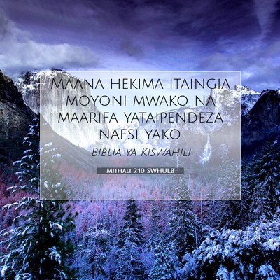 Picture 07 - Mithali 2:10 SWHULB - Maana hekima itaingia moyoni mwako na maarifa - Bible Verse Picture