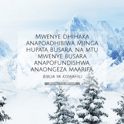 Picture 07 - Mithali 21:11 SWHULB - Mwenye dhihaka anapoadhibiwa mjinga hupata - Bible Verse Picture
