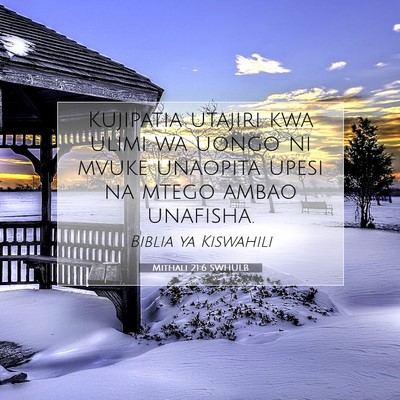 Picture 07 - Mithali 21:6 SWHULB - Kujipatia utajiri kwa ulimi wa uongo ni mvuke - Bible Verse Picture