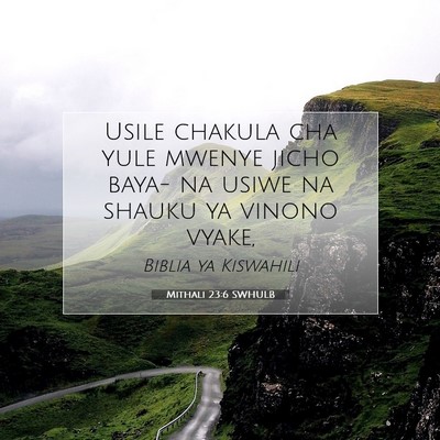 Picture 07 - Mithali 23:6 SWHULB - Usile chakula cha yule mwenye jicho baya- na - Bible Verse Picture