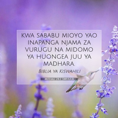Picture 07 - Mithali 24:2 SWHULB - kwa sababu mioyo yao inapanga njama za vurugu na - Bible Verse Picture