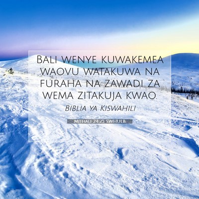 Picture 07 - Mithali 24:25 SWHULB - Bali wenye kuwakemea waovu watakuwa na furaha na - Bible Verse Picture