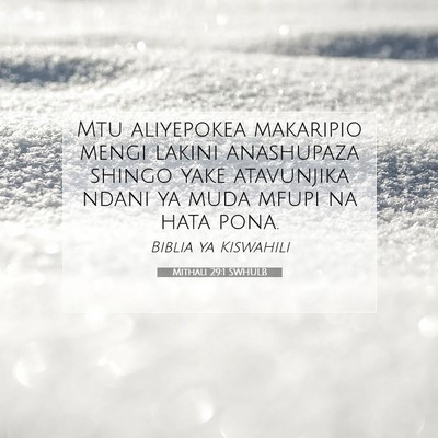 Picture 07 - Mithali 29:1 SWHULB - Mtu aliyepokea makaripio mengi lakini anashupaza - Bible Verse Picture