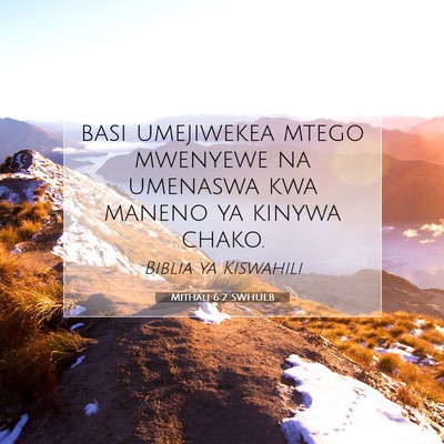 Picture 07 - Mithali 6:2 SWHULB - basi umejiwekea mtego mwenyewe na umenaswa kwa - Bible Verse Picture