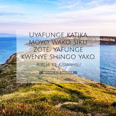 Picture 07 - Mithali 6:21 SWHULB - Uyafunge katika moyo wako siku zote; yafunge - Bible Verse Picture