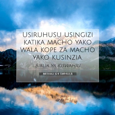 Picture 07 - Mithali 6:4 SWHULB - Usiruhusu usingizi katika macho yako wala kope za - Bible Verse Picture