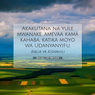Picture 07 - Mithali 7:10 SWHULB - Akakutana na yule mwanake, amevaa kama kahaba, - Bible Verse Picture