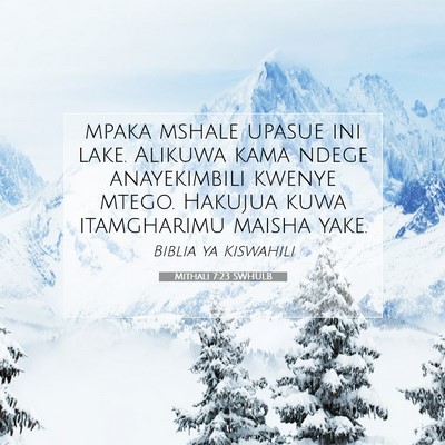 Picture 07 - Mithali 7:23 SWHULB - mpaka mshale upasue ini lake. Alikuwa kama ndege - Bible Verse Picture