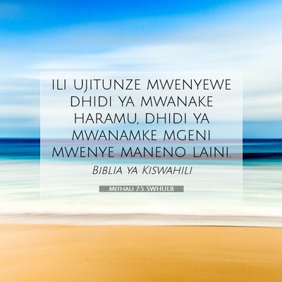 Picture 07 - Mithali 7:5 SWHULB - ili ujitunze mwenyewe dhidi ya mwanake haramu, - Bible Verse Picture