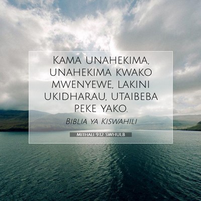 Picture 07 - Mithali 9:12 SWHULB - Kama unahekima, unahekima kwako mwenyewe, lakini - Bible Verse Picture