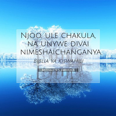 Picture 07 - Mithali 9:5 SWHULB - Njoo, ule chakula, na unywe divai - Bible Verse Picture
