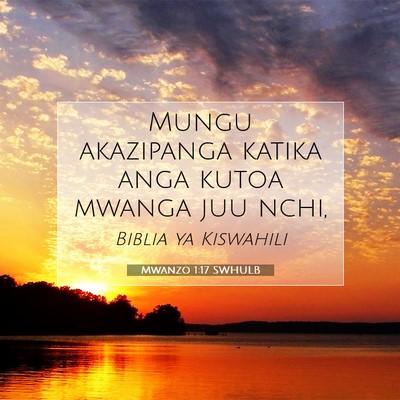 Picture 07 - Mwanzo 1:17 SWHULB - Mungu akazipanga katika anga kutoa mwanga juu - Bible Verse Picture
