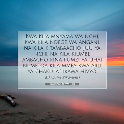 Picture 07 - Mwanzo 1:30 SWHULB - Kwa kila mnyama wa nchi, kwa kila ndege wa - Bible Verse Picture