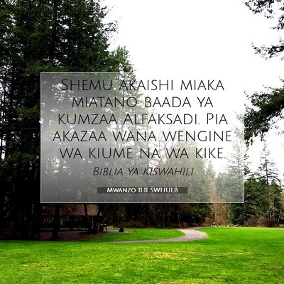 Picture 07 - Mwanzo 11:11 SWHULB - Shemu akaishi miaka miatano baada ya kumzaa - Bible Verse Picture