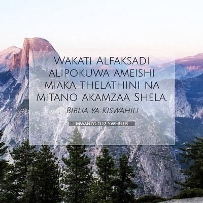Picture 07 - Mwanzo 11:12 SWHULB - Wakati Alfaksadi alipokuwa ameishi miaka - Bible Verse Picture