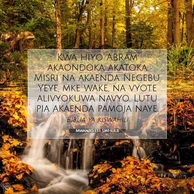 Picture 07 - Mwanzo 13:1 SWHULB - Kwa hiyo Abram akaondoka akatoka Misri na akaenda - Bible Verse Picture