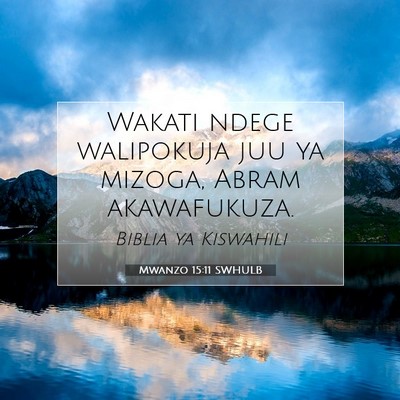 Picture 07 - Mwanzo 15:11 SWHULB - Wakati ndege walipokuja juu ya mizoga, Abram - Bible Verse Picture