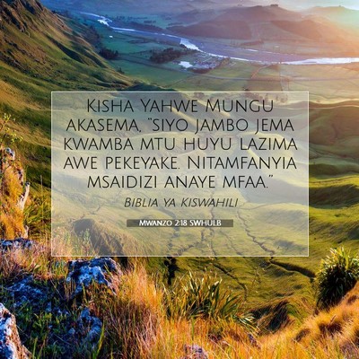 Picture 07 - Mwanzo 2:18 SWHULB - Kisha Yahwe Mungu akasema, “siyo jambo jema - Bible Verse Picture