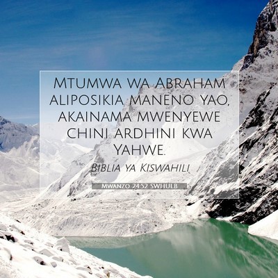 Picture 07 - Mwanzo 24:52 SWHULB - Mtumwa wa Abraham aliposikia maneno yao, akainama - Bible Verse Picture