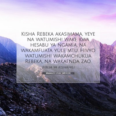 Picture 07 - Mwanzo 24:61 SWHULB - Kisha Rebeka akasimama, yeye na watumishi wake - Bible Verse Picture
