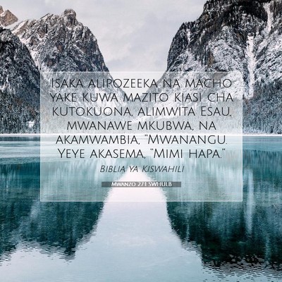 Picture 07 - Mwanzo 27:1 SWHULB - Isaka alipozeeka na macho yake kuwa mazito kiasi - Bible Verse Picture