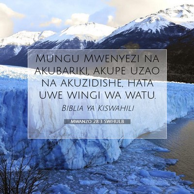Picture 07 - Mwanzo 28:3 SWHULB - Mungu Mwenyezi na akubariki, akupe uzao na - Bible Verse Picture