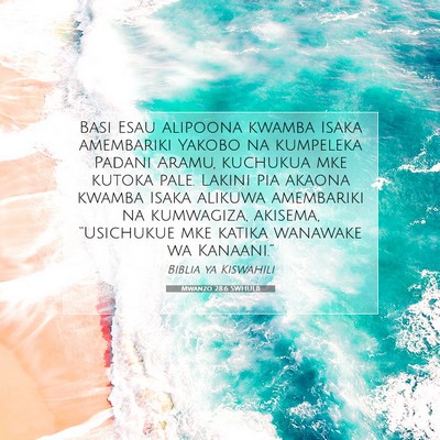 Picture 07 - Mwanzo 28:6 SWHULB - Basi Esau alipoona kwamba Isaka amembariki Yakobo - Bible Verse Picture