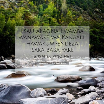 Picture 07 - Mwanzo 28:8 SWHULB - Esau akaona kwamba wanawake wa Kanaani - Bible Verse Picture