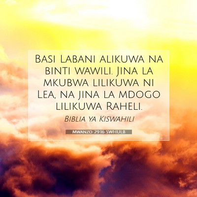 Picture 07 - Mwanzo 29:16 SWHULB - Basi Labani alikuwa na binti wawili. Jina la - Bible Verse Picture