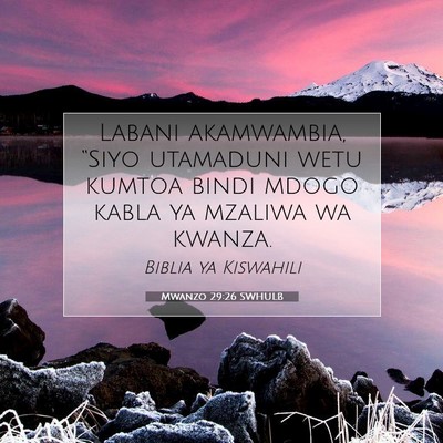 Picture 07 - Mwanzo 29:26 SWHULB - Labani akamwambia, “Siyo utamaduni wetu kumtoa - Bible Verse Picture