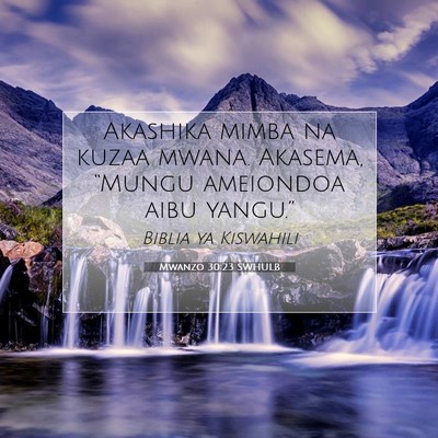 Picture 07 - Mwanzo 30:23 SWHULB - Akashika mimba na kuzaa mwana. Akasema, “Mungu - Bible Verse Picture