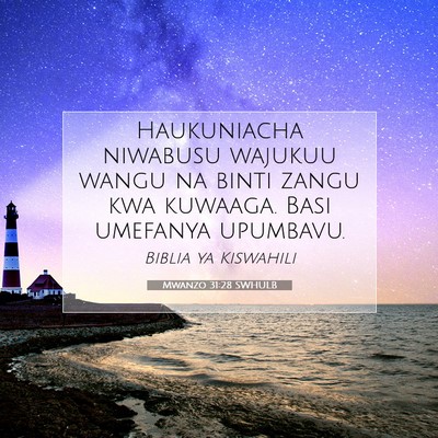 Picture 07 - Mwanzo 31:28 SWHULB - Haukuniacha niwabusu wajukuu wangu na binti zangu - Bible Verse Picture