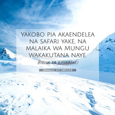 Picture 07 - Mwanzo 32:1 SWHULB - Yakobo pia akaendelea na safari yake, na malaika - Bible Verse Picture