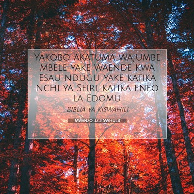 Picture 07 - Mwanzo 32:3 SWHULB - Yakobo akatuma wajumbe mbele yake waende kwa Esau - Bible Verse Picture