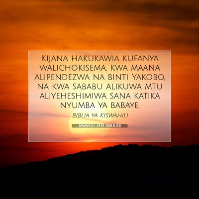 Picture 07 - Mwanzo 34:19 SWHULB - Kijana hakukawia kufanya walichokisema, kwa maana - Bible Verse Picture