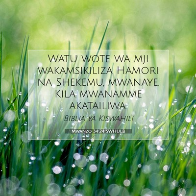Picture 07 - Mwanzo 34:24 SWHULB - Watu wote wa mji wakamsikiliza Hamori na Shekemu, - Bible Verse Picture