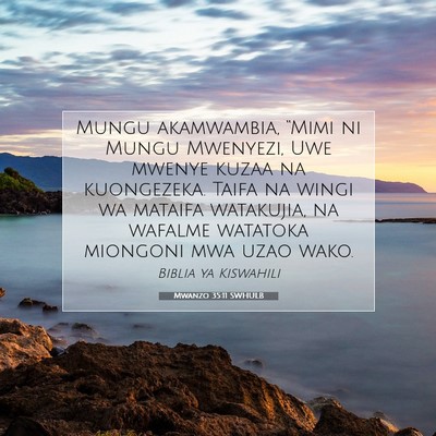 Picture 07 - Mwanzo 35:11 SWHULB - Mungu akamwambia, “Mimi ni Mungu Mwenyezi, Uwe - Bible Verse Picture