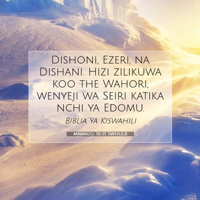 Picture 07 - Mwanzo 36:21 SWHULB - Dishoni, Ezeri, na Dishani. Hizi zilikuwa koo the - Bible Verse Picture
