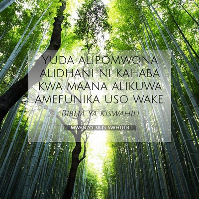 Picture 07 - Mwanzo 38:15 SWHULB - Yuda alipomwona alidhani ni kahaba kwa maana - Bible Verse Picture