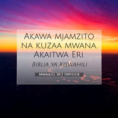 Picture 07 - Mwanzo 38:3 SWHULB - Akawa mjamzito na kuzaa mwana. Akaitwa - Bible Verse Picture