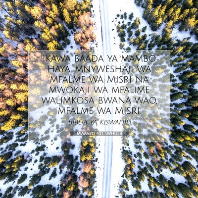Picture 07 - Mwanzo 40:1 SWHULB - Ikawa baada ya mambo haya, mnyweshaji wa mfalme - Bible Verse Picture