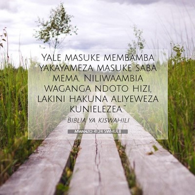 Picture 07 - Mwanzo 41:24 SWHULB - Yale masuke membamba yakayameza masuke saba mema. - Bible Verse Picture