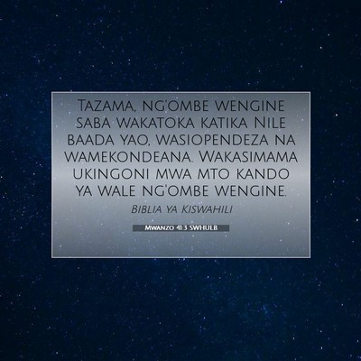 Picture 07 - Mwanzo 41:3 SWHULB - Tazama, ng'ombe wengine saba wakatoka katika Nile - Bible Verse Picture