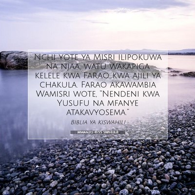 Picture 07 - Mwanzo 41:55 SWHULB - Nchi yote ya Misri ilipokuwa na njaa, watu - Bible Verse Picture